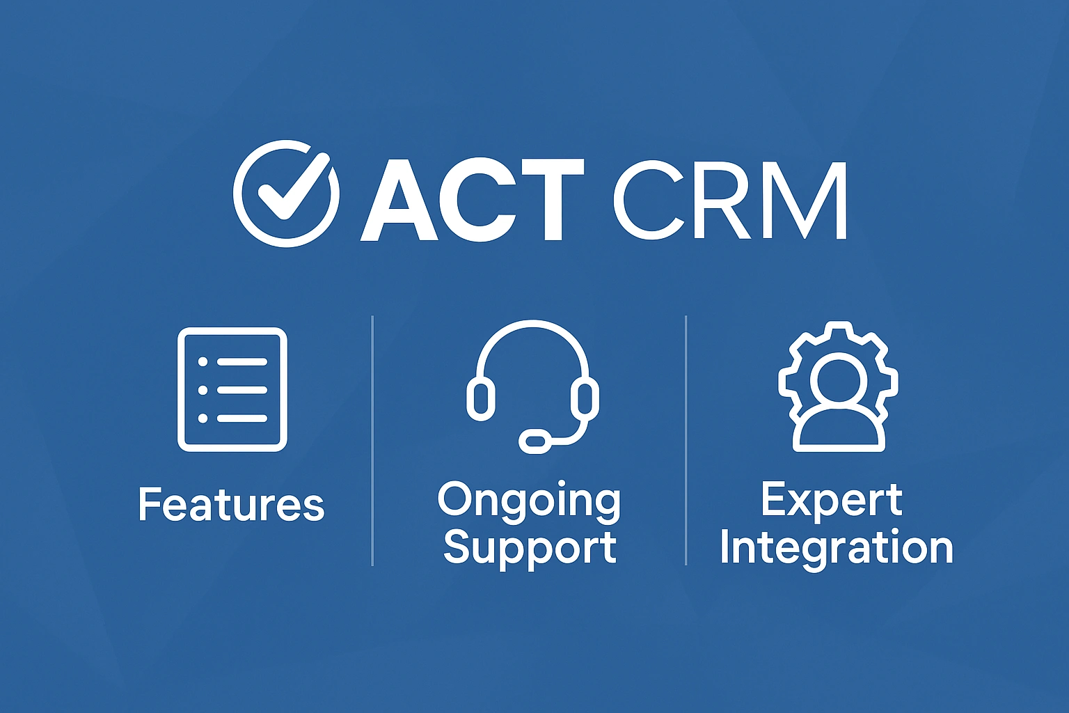 Maximizing Business Efficiency with ACT CRM: Features, Ongoing Support, and Expert Integration by NetFrux Technologies