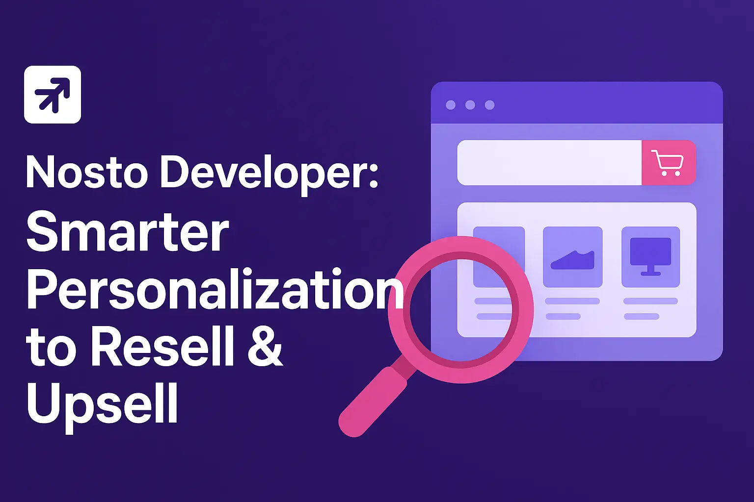 Nosto Developer: Powering Personalization, Resell & Upsell in E-Commerce